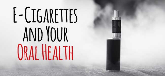 e cigarettes and oral health