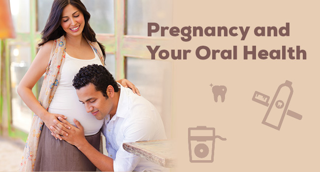pregnancy and your oral health