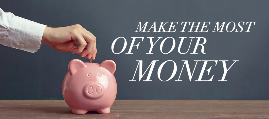 make the most of your money
